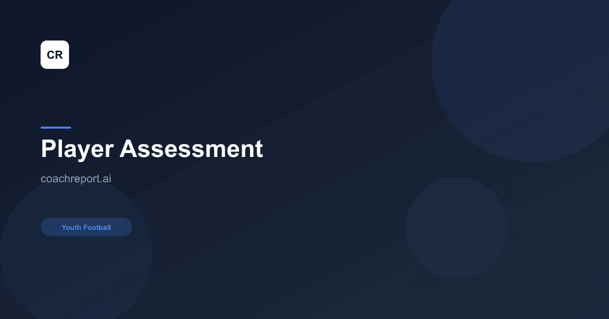Best Practices for Player Assessment in Youth Football